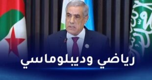 تعيين نذير العرباوي وزيرًا أولًا في الحكومة الجزائرية رحلة دبلوماسية ورياضية ناجحة